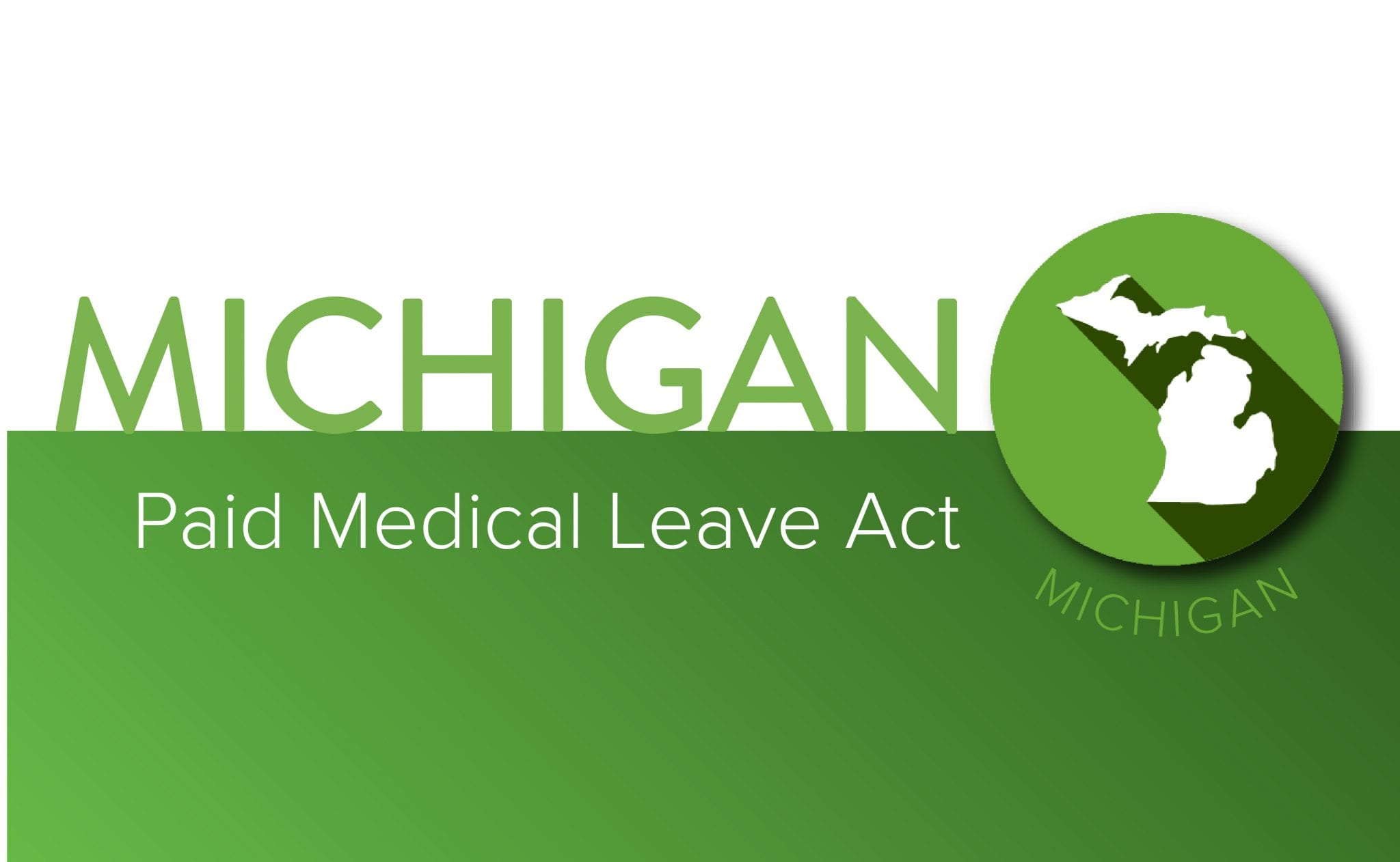 Paid Medical Leave Act Amendment in Michigan ConnectPay