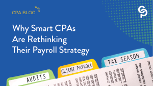 Why Smart CPAs Are Rethinking Their Payroll Strategy